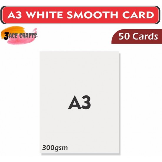 A3 White Card (Pack of 50) - Smooth, 300gsm, Thick Paper for Arts & Crafts, School Projects, Professional Printing, Wedding Invitations
